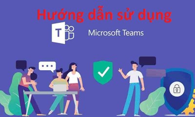 Hướng dẫn sử dụng Microsoft Teams